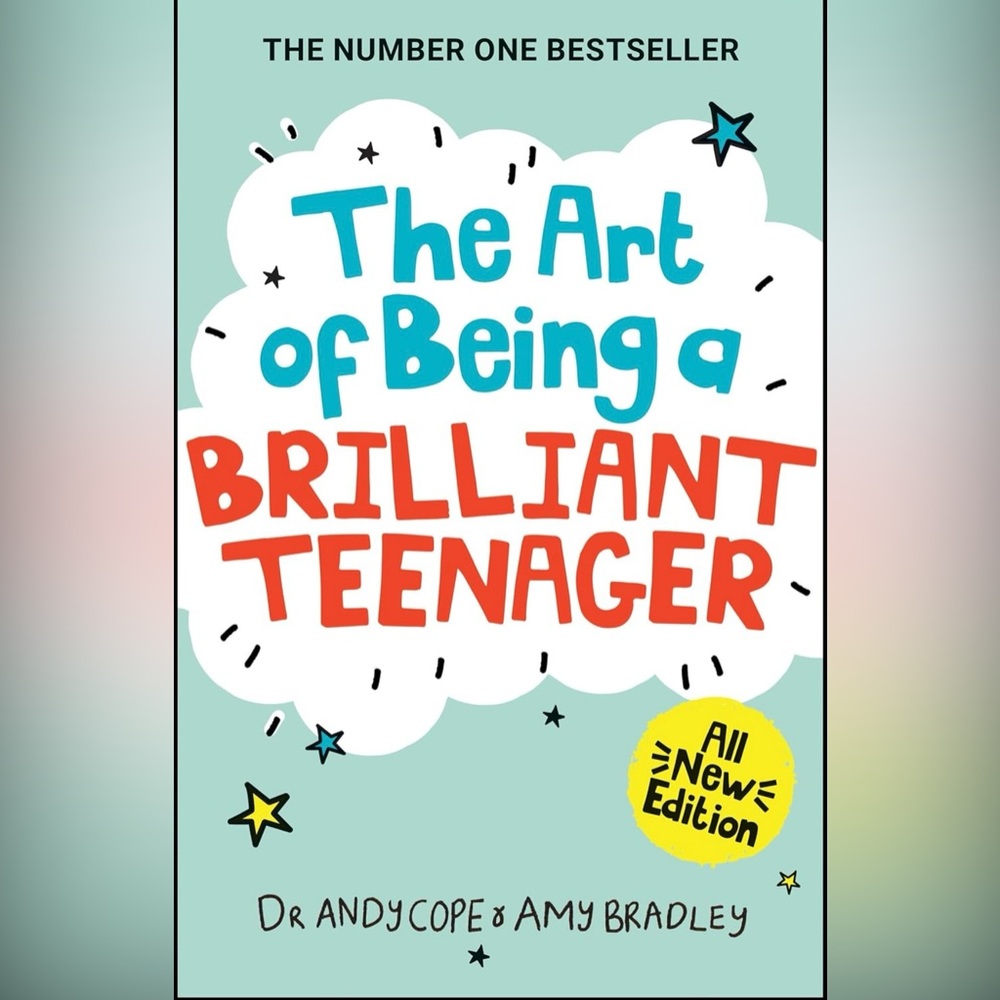 The Art of Being A Brilliant Teenager by Dr Andy Cope and Amy Bradley